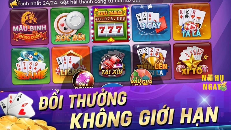 Chơi game bài đổi thưởng không giới hạn tại Nohungay.com